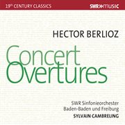 Berlioz : Concert Overtures cover image cdn