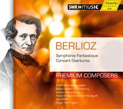 Berlioz : Symphonie Fantastique. Concert Overtures cover image cdn