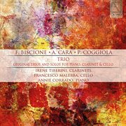 Biscione, Coggiola, Cara : Trio (original Trios And Solos For Piano, Clarinet And Cello) cover image cdn