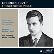 Bizet : Les Pêcheurs De Perles (sung In Italian) [recorded 1960] [live] cover image cdn