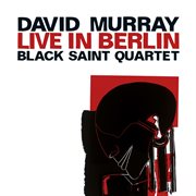 Black Saint Quartet : Live In Berlin cover image cdn
