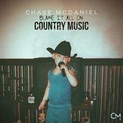 Blame It All On Country Music cover image cdn