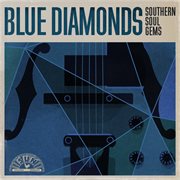 Blue Diamonds : Southern Soul Gems cover image cdn