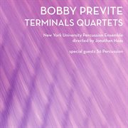 Bobby Previte : Terminals Quartets cover image cdn