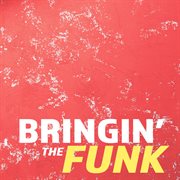 Bringin' the Funk cover image cdn