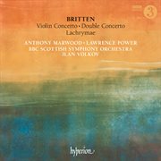 Britten : Violin Concerto, Double Concerto & Lachrymae cover image cdn