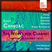 Cahuzac : The Works For Clarinet And Som His Favourite Pieces cover image cdn