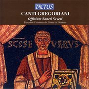 Canti Gregoriani : Officum Sancti Severi cover image cdn