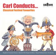 Carl Conducts … Classical Festival Favourites cover image cdn