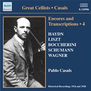 Casals, Pablo : Encores And Transcriptions, Vol. 4. Complete Acoustic Recordings, Part 2 (1916-1920) cover image cdn