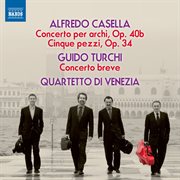 Casella & Turchi : Works For String Quartet cover image cdn