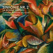 Casella : Symphony No. 2 & La Donna Serpente Suite No. 1 cover image cdn