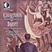 Chausson, E. : Symphony, Op. 20 / Ibert, J.. Escales / Divertissement cover image cdn