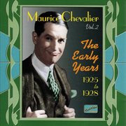 Chevalier, Maurice : The Early Years (1925-1928) cover image cdn