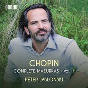 Chopin : Complete Mazurkas, Vol. 1 cover image cdn