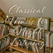 Classical Music for Night Listening : Pure Music for Learning cover image cdn