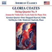Coates : String Quartet No. 9. Sonata For Violin Solo. Lyric Suite cover image cdn