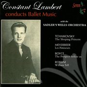 Constant Lambert Conducts Ballet Music With The Sadler's Wells Orchestra cover image cdn