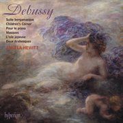 Debussy : Suite bergamasque; Children's Corner; 2 Arabesques & Other Solo Piano Music cover image cdn