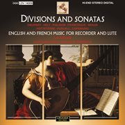 Divisions And Sonatas : English And French Music For Recorder And Lute cover image cdn