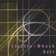 Electro-Whack Noir cover image cdn