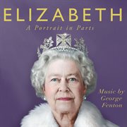 Elizabeth : A Portrait in Parts cover image cdn