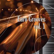 Euro Grooves, Vol. 1 cover image cdn