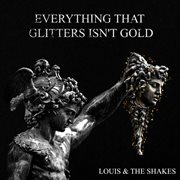 Everything That Glitters Isn't Gold cover image cdn