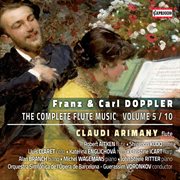 F. & C. Doppler : The Complete Flute Music, Vol. 5 cover image cdn