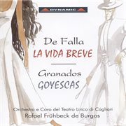 Falla : Vida Breve (la) / Granados. Goyescas cover image cdn