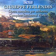 Ferlendis : Complete Orchestral Works cover image cdn