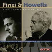 Finzi & Howells : Mid-Century Masterworks cover image cdn