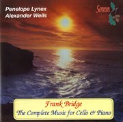 Frank Bridge : The Complete Music For Cello & Piano cover image cdn