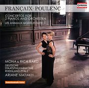 Françaix : Concerto For 2 Pianos. Poulenc. Les Animaux Modèles & Concerto For 2 Pianos In D Minor cover image cdn