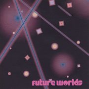 Future Worlds cover image cdn