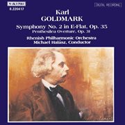 Goldmark : Symphony No. 2, Op. 35 / Penthesilea, Op. 31 cover image cdn