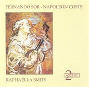 Guitar Recital : Smits, Raphaella. Sor, F. / Coste, N. cover image cdn