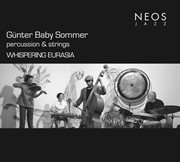 Günter Baby Sommer Percussion And Strings : Whispering Eurasia cover image cdn