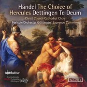 Handel : The Choice Of Hercules, Hwv 69 & Te Deum In D Major, Hwv 283 "Dettingen" (live) cover image cdn