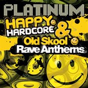 Happy Hardcore & Old Skool Rave Anthems cover image cdn