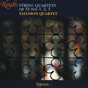 Haydn : String Quartets, Op. 33 Nos. 1-3 (On Period Instruments) cover image cdn