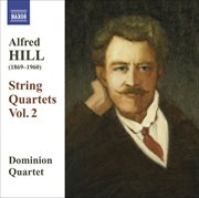 Hill, Alfred : String Quartets, Vol. 2 cover image cdn