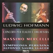 Hofmann : Concerti Per Flauto E Orchestra cover image cdn