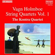 Holmboe : String Quartets Nos. 1, 3 & 4 cover image cdn