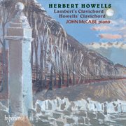 Howells : Lambert's Clavichord & Howells' Clavichord cover image cdn