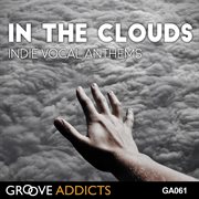 In the Clouds : Indie Vocal Anthems cover image cdn