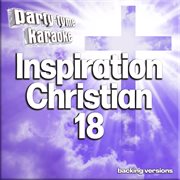 Inspirational Christian 18 : Party Tyme Karaoke [Backing Versions] cover image cdn