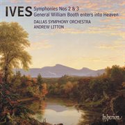 Ives : Symphony No. 2; Symphony No. 3 "The Camp Meeting" cover image cdn