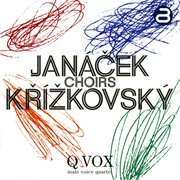 Janacek & Krizkovsky : Choirs cover image cdn
