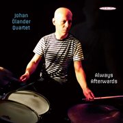 Johan Ölander Quartet : Always Afterwards cover image cdn